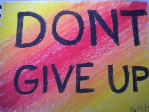 Dont give up